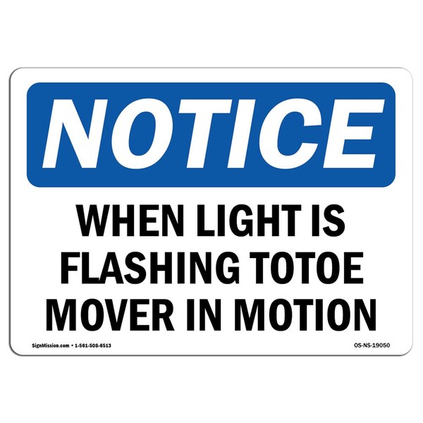 OSHA Notice Sign, 3.5" H, When Light Is Flashing Tote Mover In Motion Sign, Landscape, 10PK